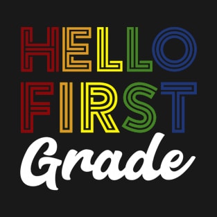 Hello First Grade - gift back to school funny T-Shirt