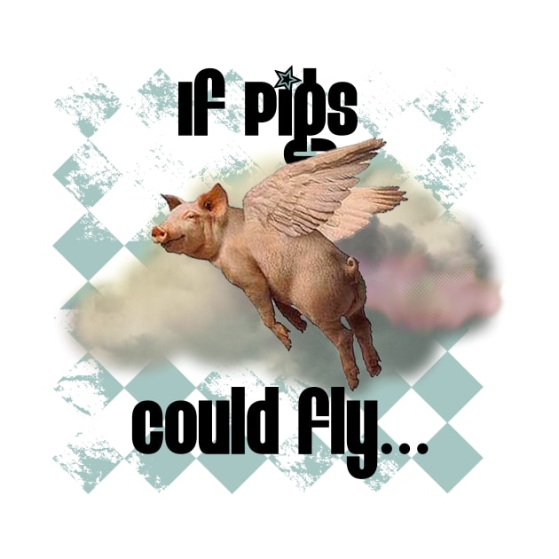 If Pigs Could Fly by incarnations