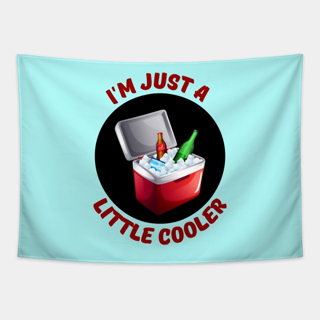 I'm Just A Little Cooler | Cooler Pun Tapestry by Allthingspunny