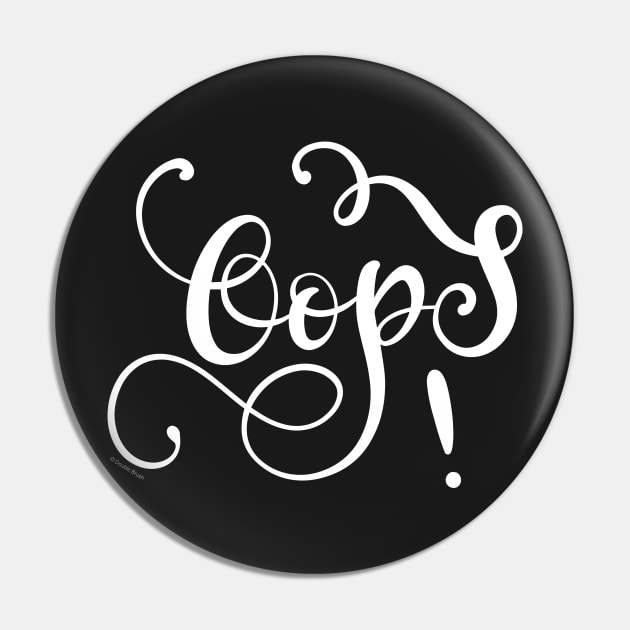 Oops Hand Lettering Design White Text Pin by DoubleBrush