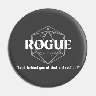 "Look Behind You At That Distraction!" DnD Rogue Class Print Pin