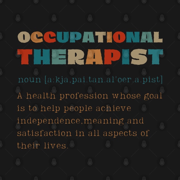 Occupational Therapist Definition by JustBeSatisfied