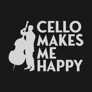 cello makes me happy T-Shirt