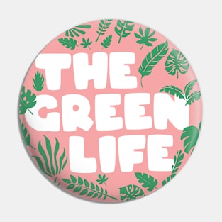 The Green Life-v4 Pin