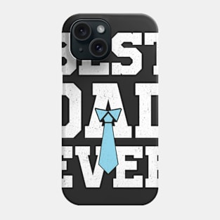 BEST DAD EVER gift ideas for family Phone Case