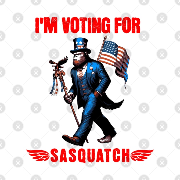 I'm Voting for Bigfoot 2024 by VisionDesigner