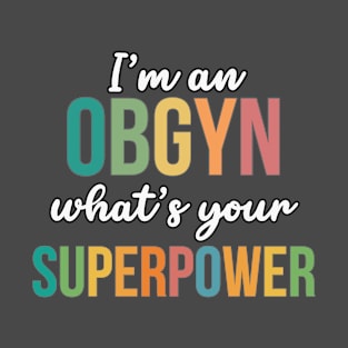 OBGYN Superpower T-Shirt