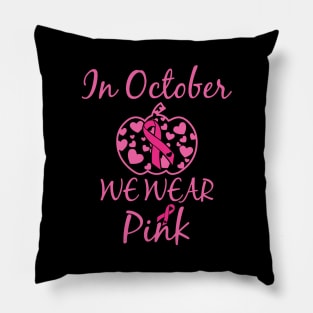 In October We Wear Pink Pillow