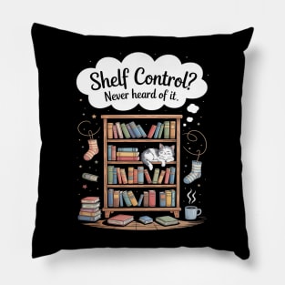 Shelf Control Never Heard of it Funny Book Lover Pillow