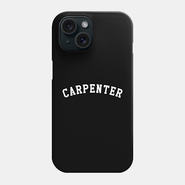 Carpenter Phone Case by KC Happy Shop