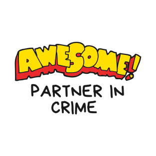 Partner in Crime T-Shirt