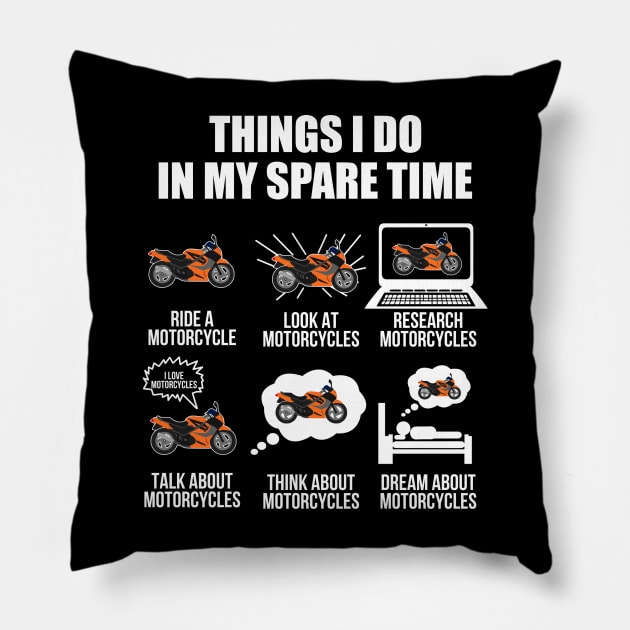 Motorcycle Shirt 6 Things I Do In My Spare Time Motorcycles Lover Pillow by Nikkyta