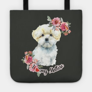I love my Maltese Cute Maltese Puppy with Flowers Watercolor Art Tote