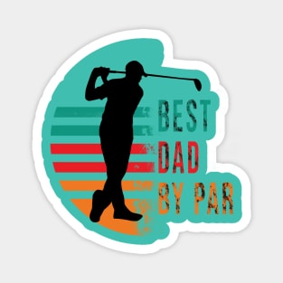 best dad by par for golf lovers Magnet