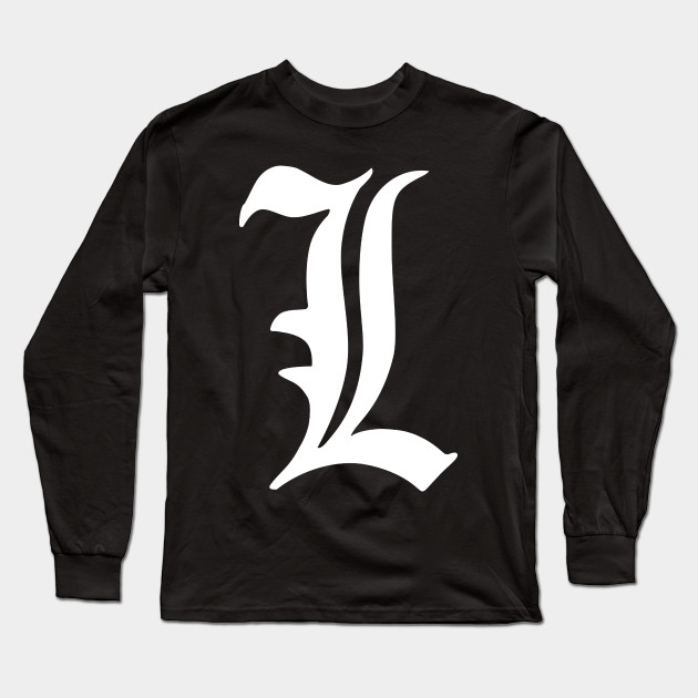 L Letter For Note Death Note Long Sleeve T Shirt Teepublic