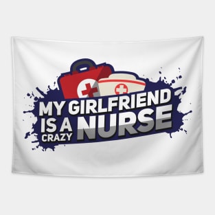 My Girlfriend is a crazy nurse Tapestry