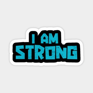 I Am Strong Magnet