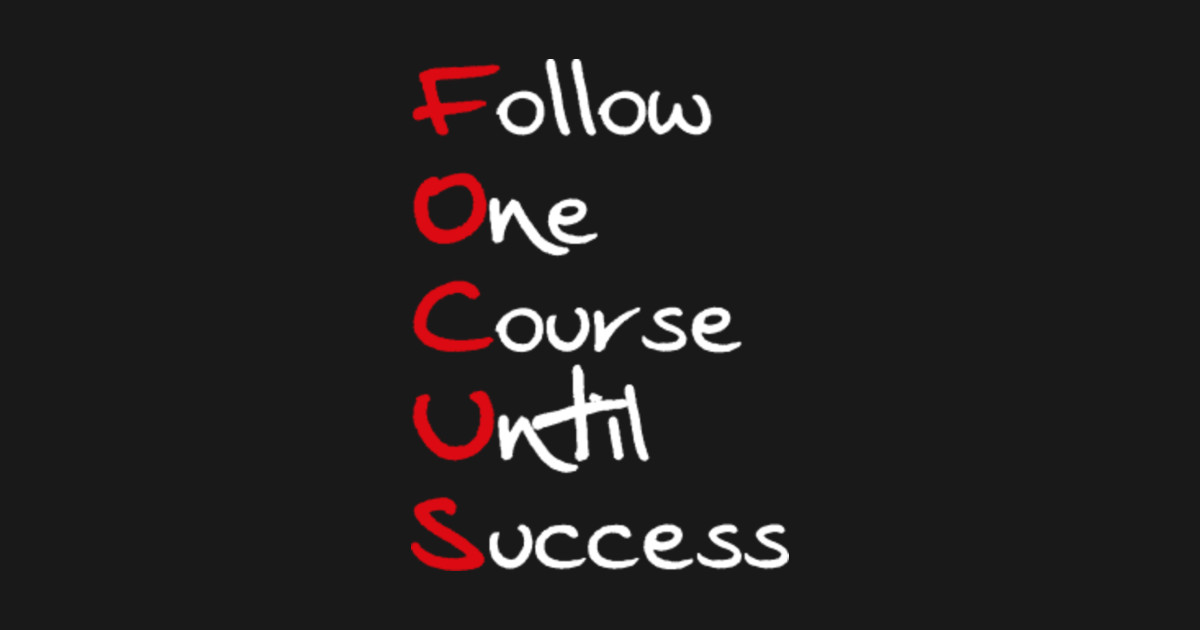 FOCUS Follow One Course Until Success Motivational Quote Sticker TeePublic