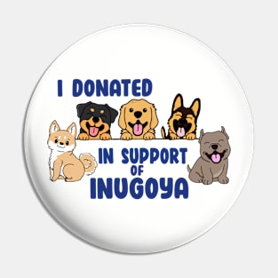 I Donated to Inugoya Multi Dog Design Pin