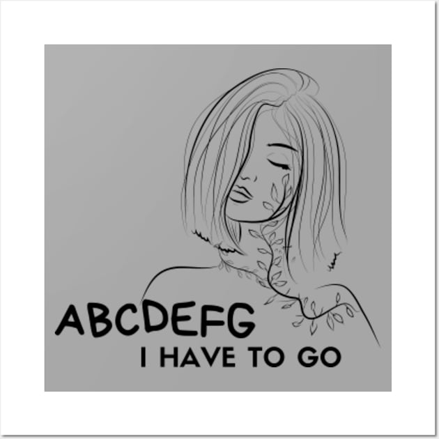 ABCDEFG i have to go. | Sticker