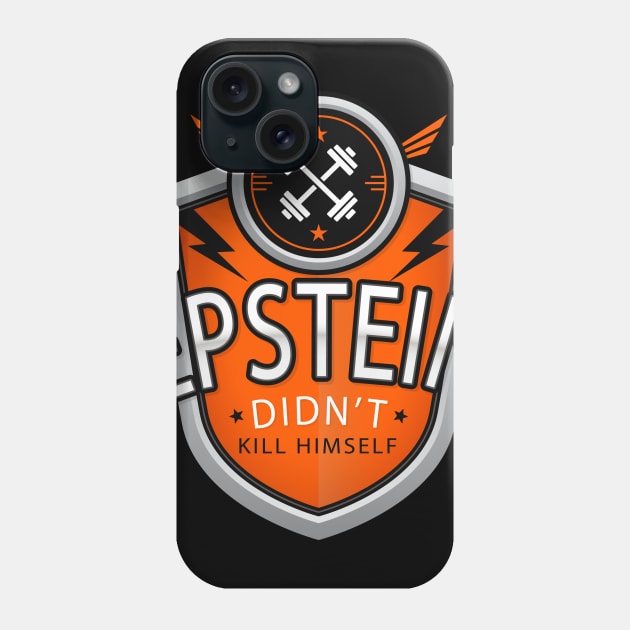 Epstein Didn't Kill Himself Phone Case by takefivetees