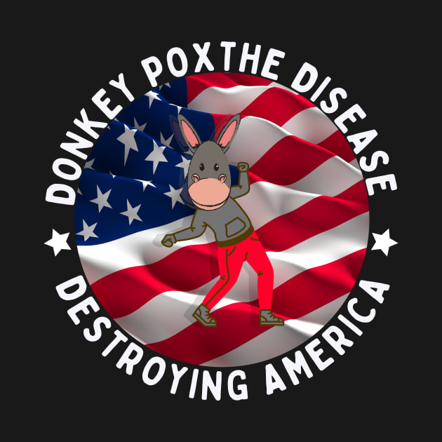 Disover Funny Donkey And American Flag - Donkey Pox - T-Shirt