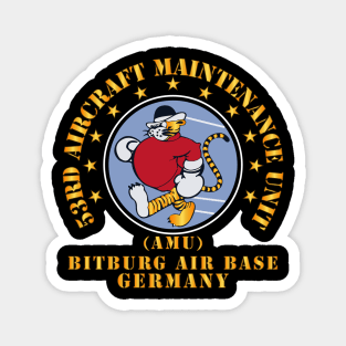 53rd Aircraft Maintenance Unit - AMU - Bitberg AB Germany Magnet