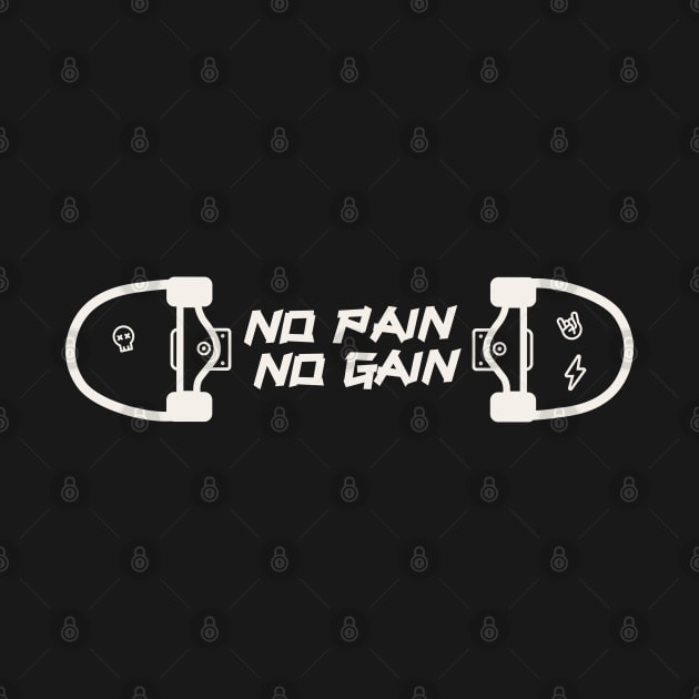 No Pain, No Gain - Only Skate! Black and white version by MiaouStudio