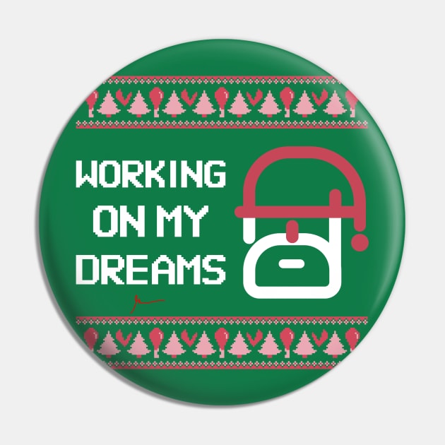 Working on my dreams | christmas Pin by GaryVeeApparel