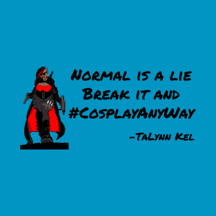 Normal is a Lie T-Shirt