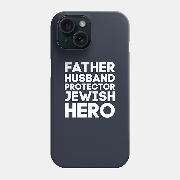 Father Husband Protector Jewish Hero Phone Case by Proud Collection