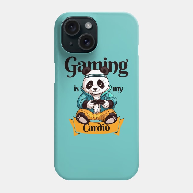 Gaming Panda, Gaming is my cardio Phone Case by Art Joy Studio