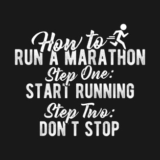 How To Run A Marathon T-Shirt