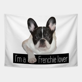 I'm a Frenchie Lover Tapestry