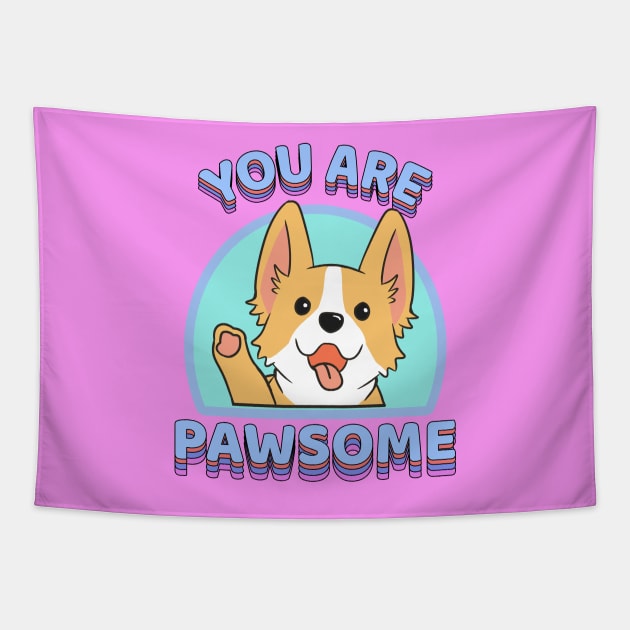 You are Pawsome Corgi Dog Tapestry by souw83