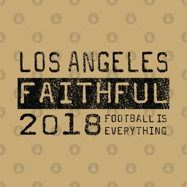 Football Is Everything - Los Angeles FC LAFC Faithful by FOOTBALL IS EVERYTHING