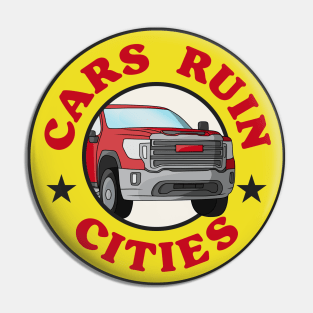 Cars Ruin Cities - Walkable City Pin