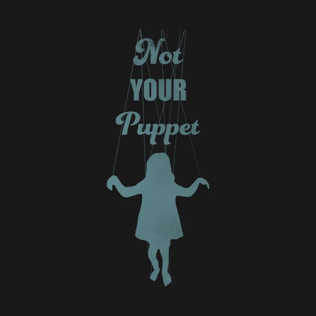 Not Your Puppet by Little Birds