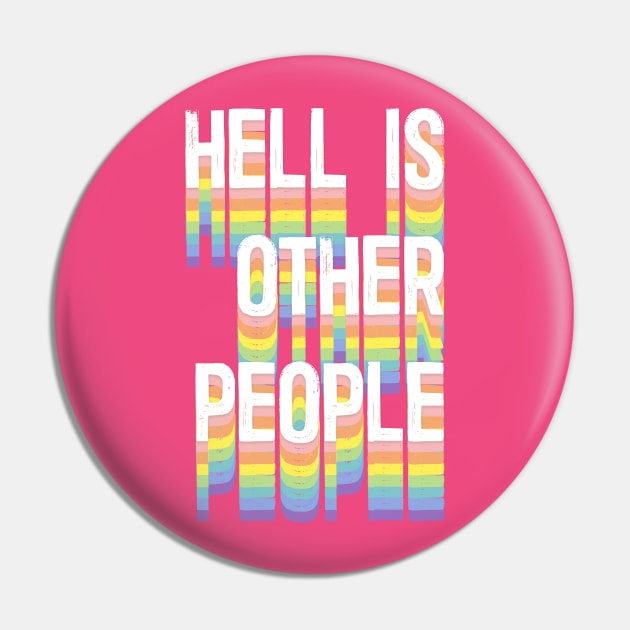 HELL Is Other People - Nihilist Typographic Graphic Design Pin by DankFutura