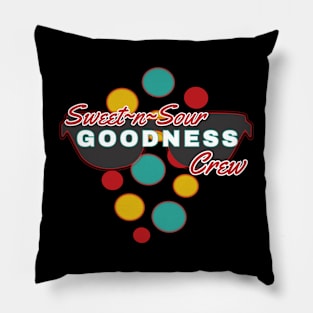 Sweet-n-Sour Goodness Crew | Fun | Expressive | Pillow