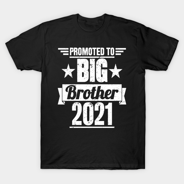 Discover PROMOTED TO BIG BROTHER 2021 - Promoted To Big Brother 2021 - T-Shirt