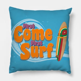 First Come First Surf Surfer Shirt 70s vintage Pillow