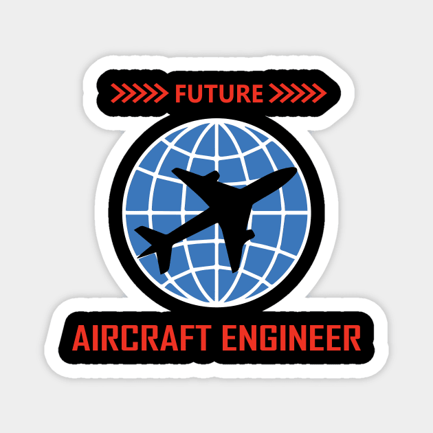 future aircraft engineer, school, kids, future, text, logo Magnet by PrisDesign99