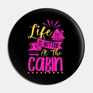 Life Is Better In The Cabin Tiny House Cozy Hygge Pin