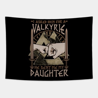 I Asked Odin For A Valkyrie He Sent Me My Daughter Tapestry