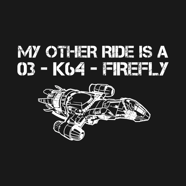 My Other Ride Is A Firefly by heroics