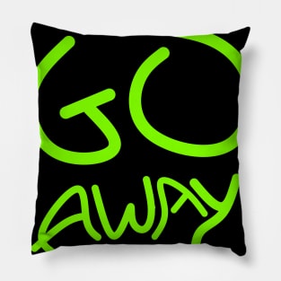 Go away Pillow