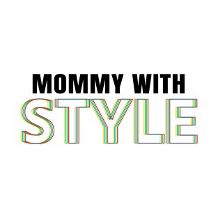 Mommy With Style in white T-Shirt