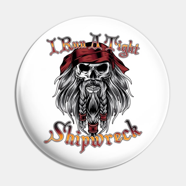 I Run A Tight Shipwreck Pirate Skull Pin by TheStuffInBetween