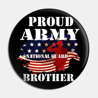 Proud Army National Guard Brother Shirt Pin